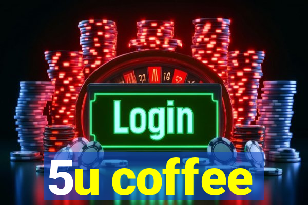 5u coffee